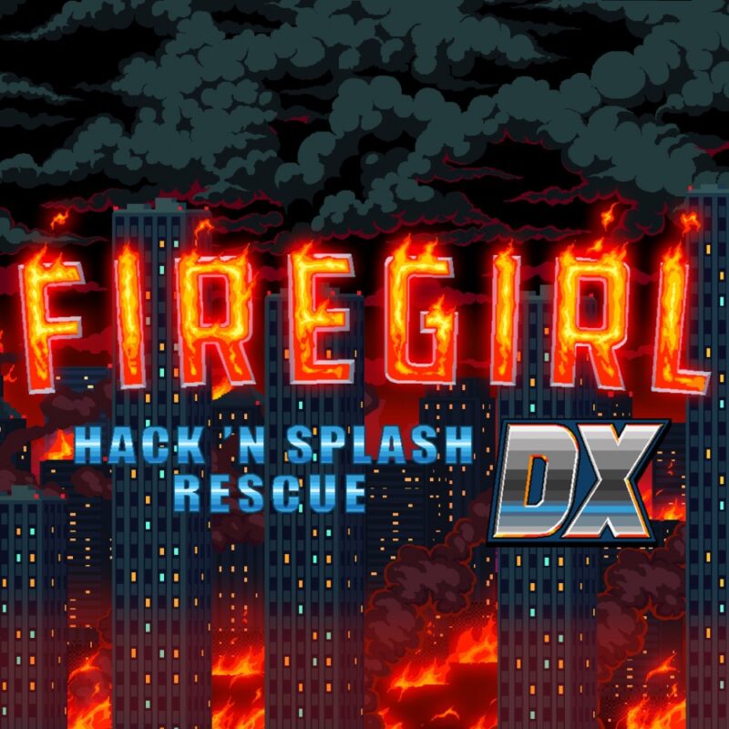 nsz，消防女孩：急救先锋 DX，Firegirl: Hack 'n Splash Rescue DX，中文，补丁