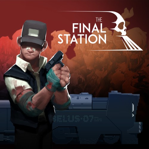 xci，最后一站 The Final Station，The Final Station，免费，下载