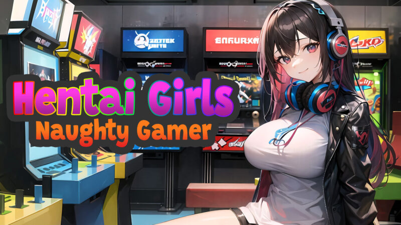 nsz，中文，下载，动漫女孩：顽皮玩家，Hentai Girls: Naughty Gamer